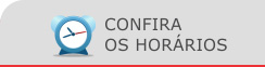 Confira os Horários